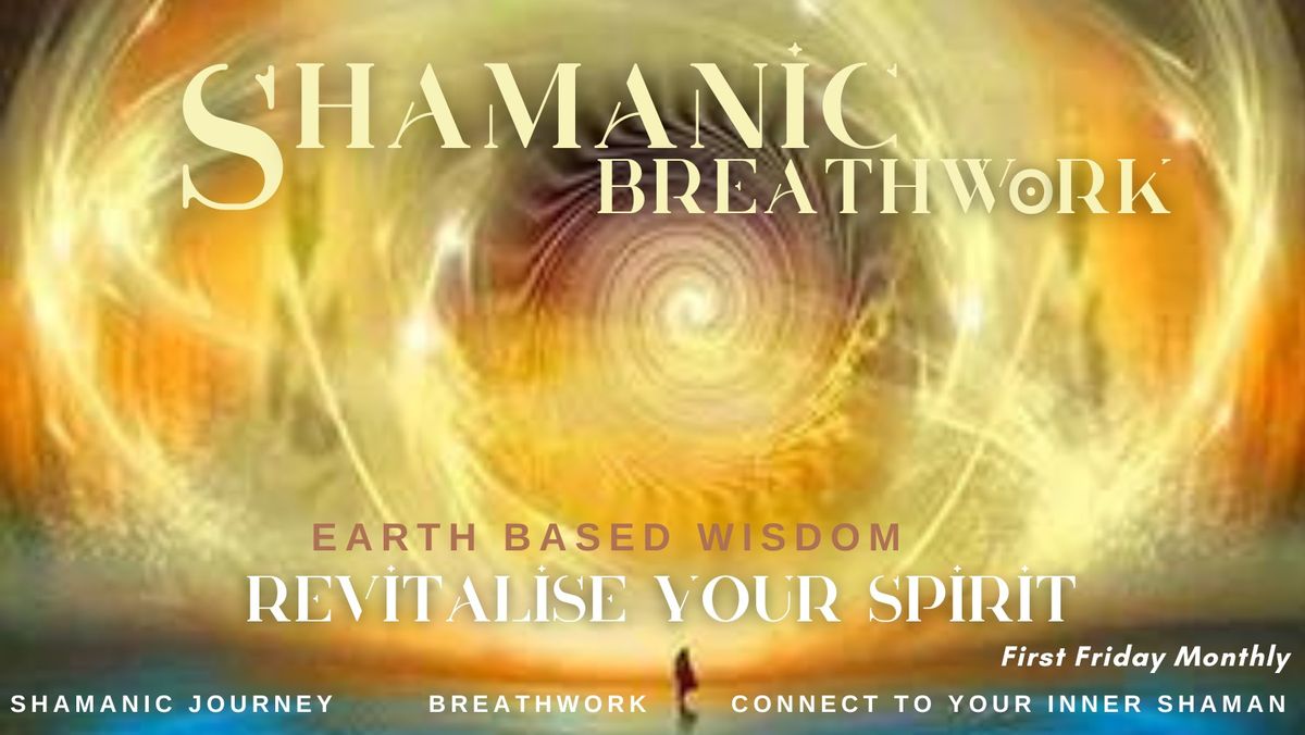 Shamanic Breathwork \u272b Revitalise Your Spirit \u272b