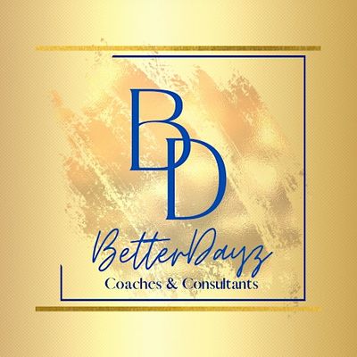 BetterDayz Coaches And Consultants