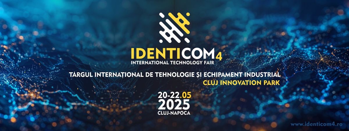 IDENTICOM4 2025 Targul Furnizorilor de Tehnologie si Echipament Industrial Cluj-Napoca