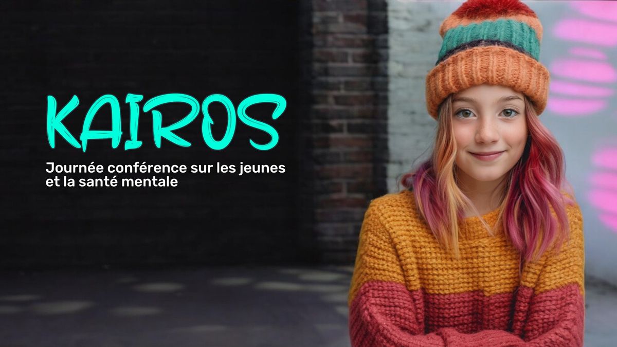 KAIROS - Journ\u00e9e conf\u00e9rence sur les jeunes et la sant\u00e9 mentale