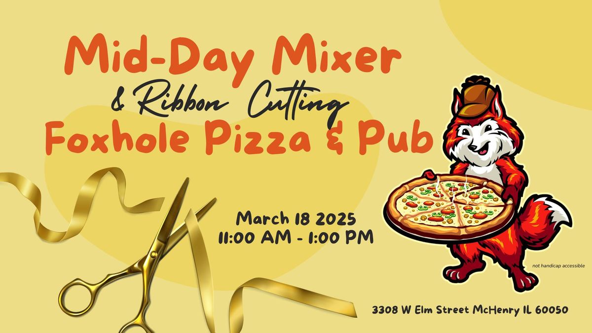 Mid-Day Mixer & Ribbon Cutting - Foxhole Pizza and Pub