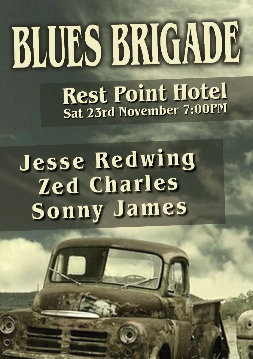 Blues Brigade w\/ Jesse Redwing \u2022 Zed Charles \u2022 Sonny James