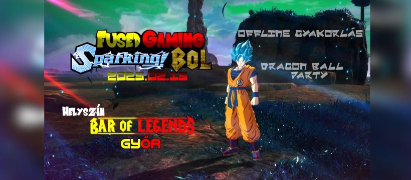 Fused Gaming Sparking! BoL avagy Offline Dragon Ball: Sparking! ZERO gyakorl\u00e1s