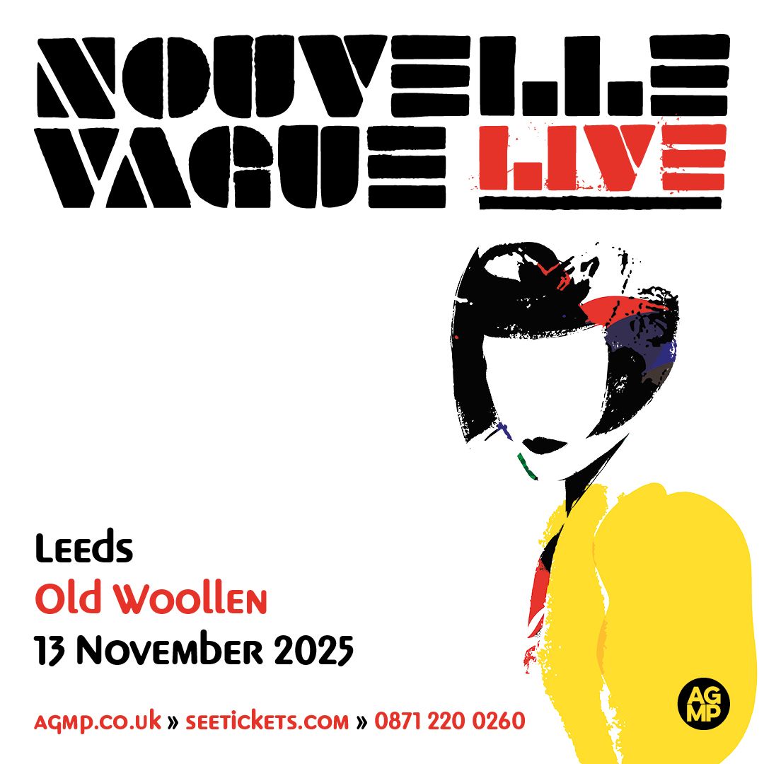 Nouvelle Vague - LEEDS