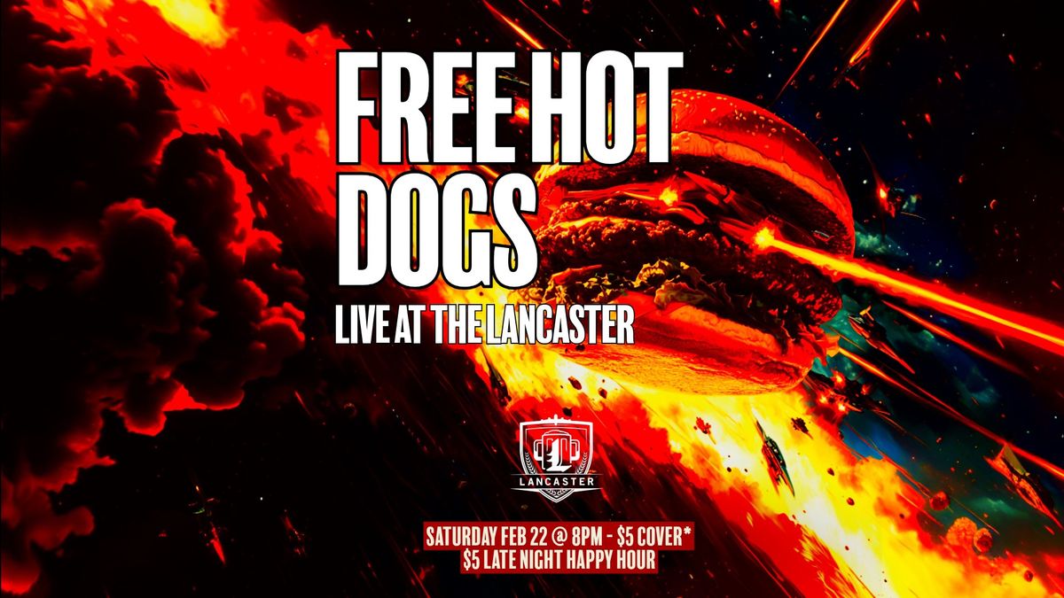 'Free Hot Dogs' Live at the Lancaster