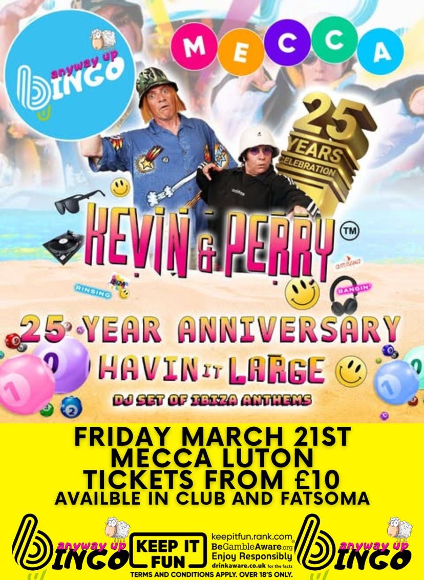 ANYWAY UP BINGO FEAT. KEVIN AND PERRY MECCA LUTON