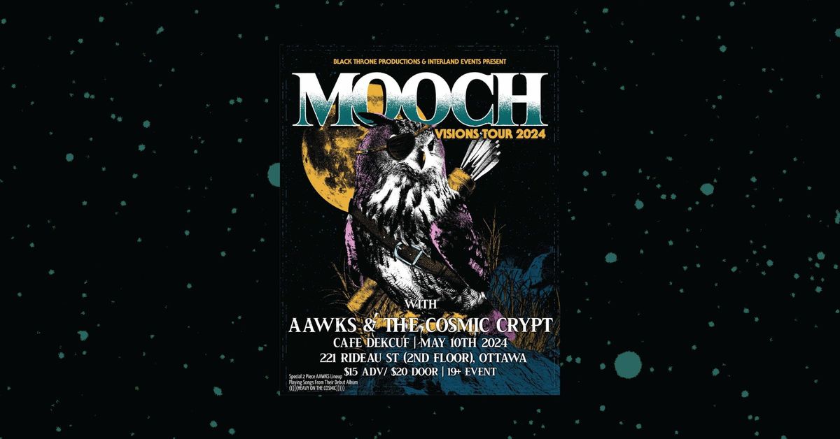 MOOCH - AAWKS - The Cosmic Crypt : Cafe Dekcuf (Ottawa)