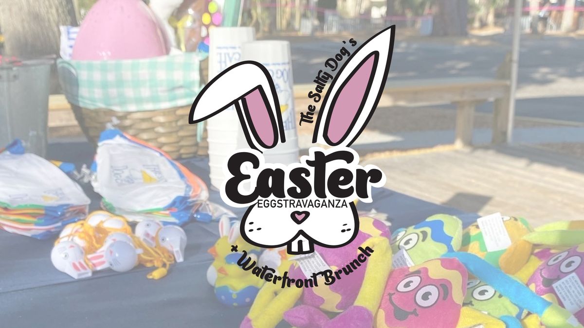 Easter Eggstravaganza + Waterfront Brunch