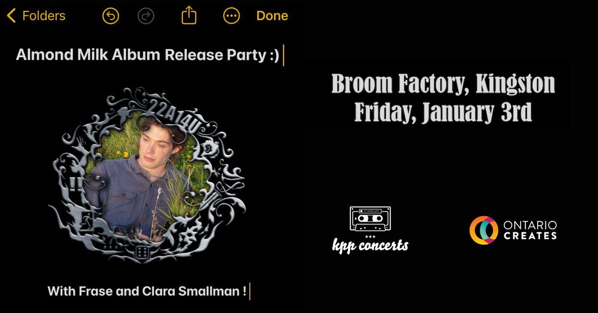 ALMOND MILK, Frase, Clara Smallman \/\/ January 3, Broom Factory, Kingston