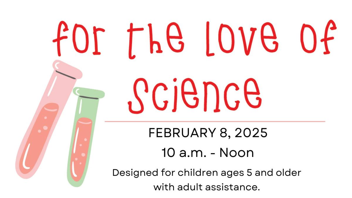 For the Love of Science STEM Workshop