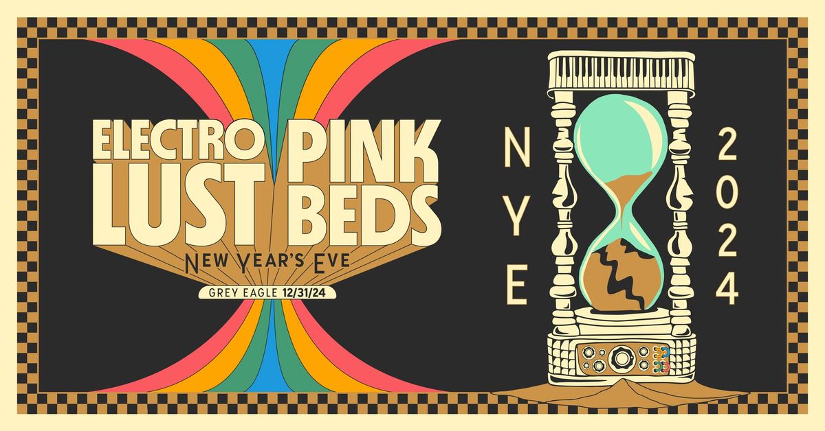 New Year's Eve with ELECTRO LUST and PINK BEDS at The Grey Eagle