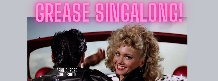 Grease Singalong! Film Event From RIFF and the DeSoto