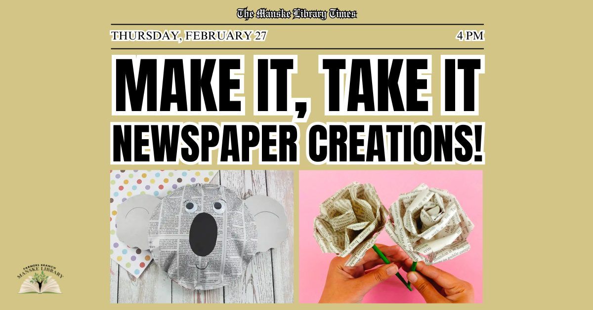 Make It, Take It: Newspaper Creations