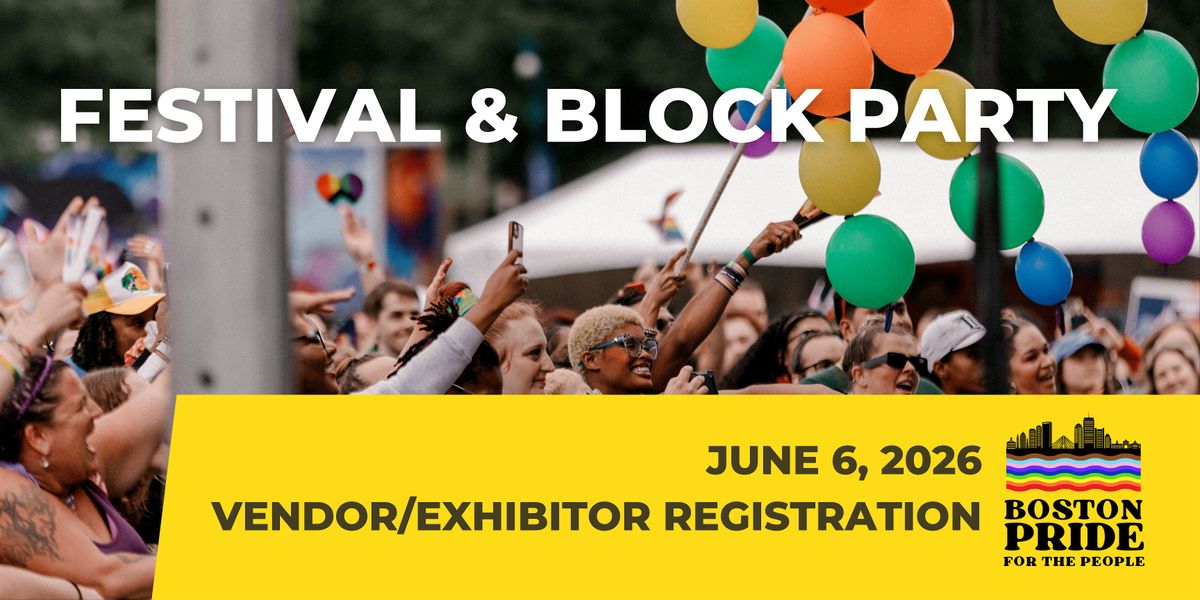 Pride in Boston's Festival\/Block Party Exhibitor Registration 2026