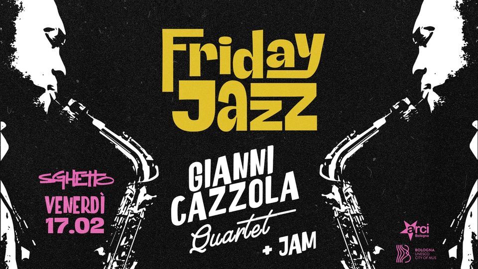Friday Jazz Gianni Cazzola Quartet + jam, Sghetto Club, Bologna, 17