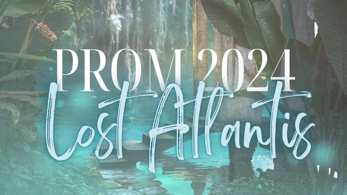 PROM 2024: Lost Atlantis