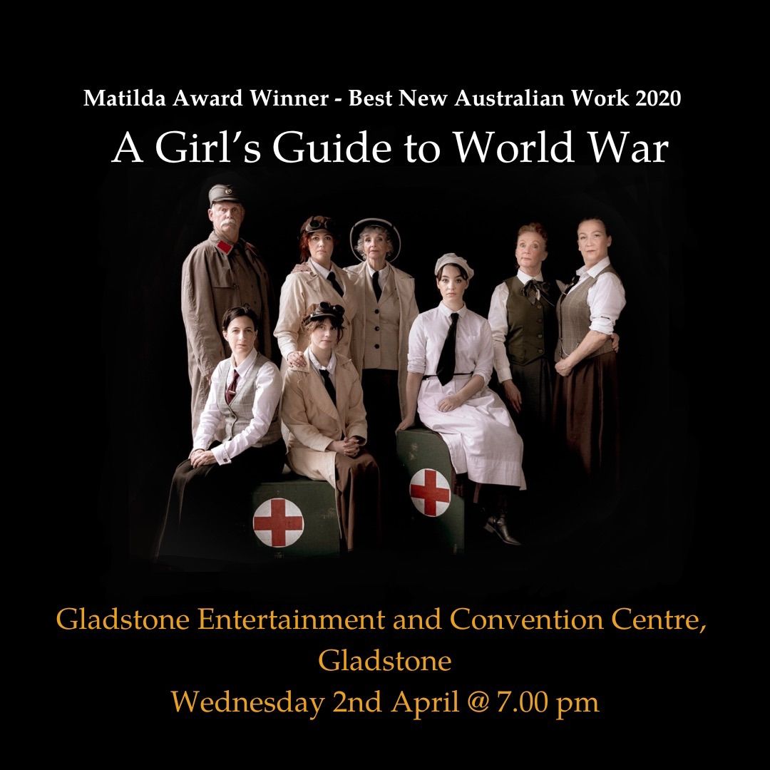 A Girl\u2019s Guide to World War - Gladstone Show