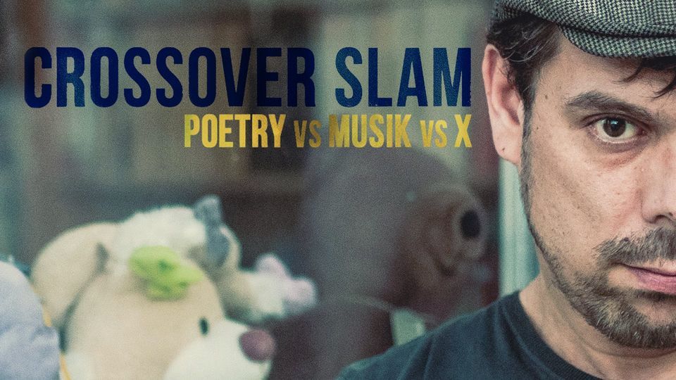 Crossover Slam Berlin - Poetry vs. Musik vs. X