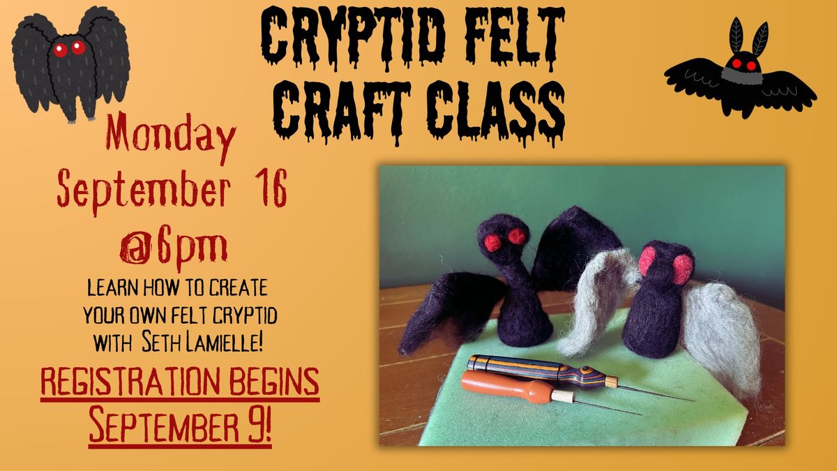 CRYPTID FELT CRAFT CLASS