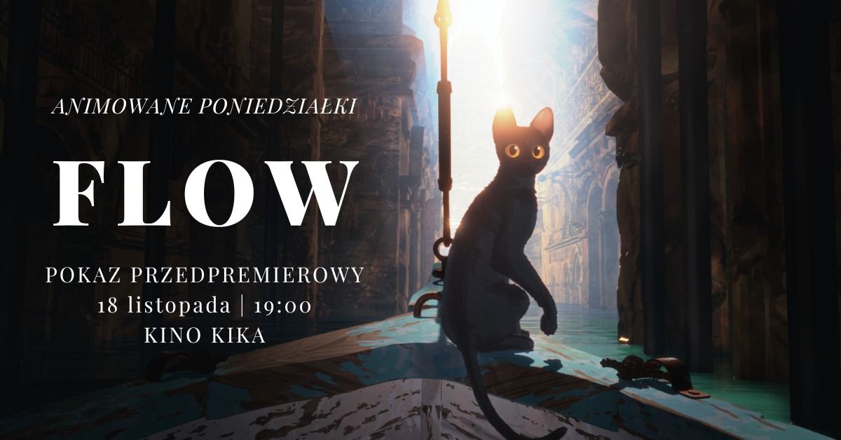 Animowane Poniedzia\u0142ki: FLOW przedpremierowo w Kinie KIKA