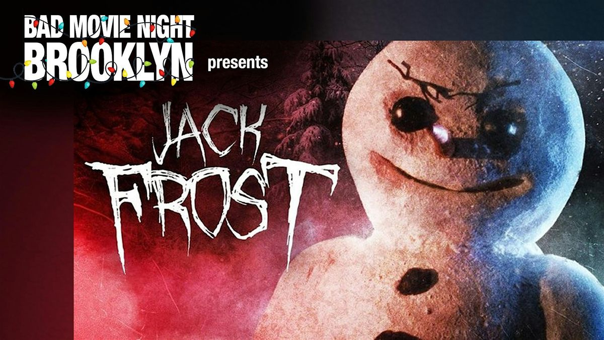 Bad Movie Night Brooklyn: Jack Frost (1997)