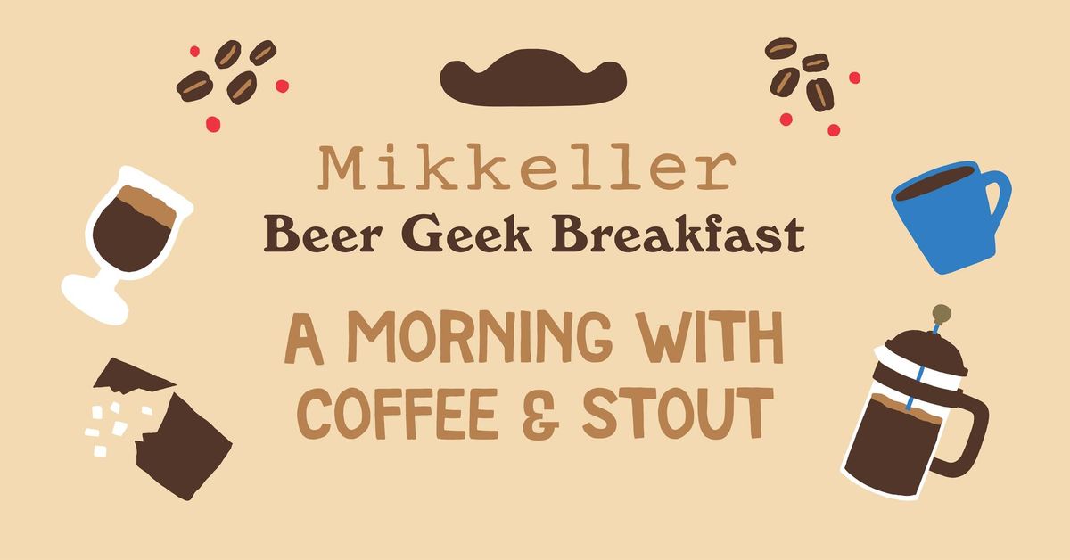 Beer Geek Breakfast - Friday! 