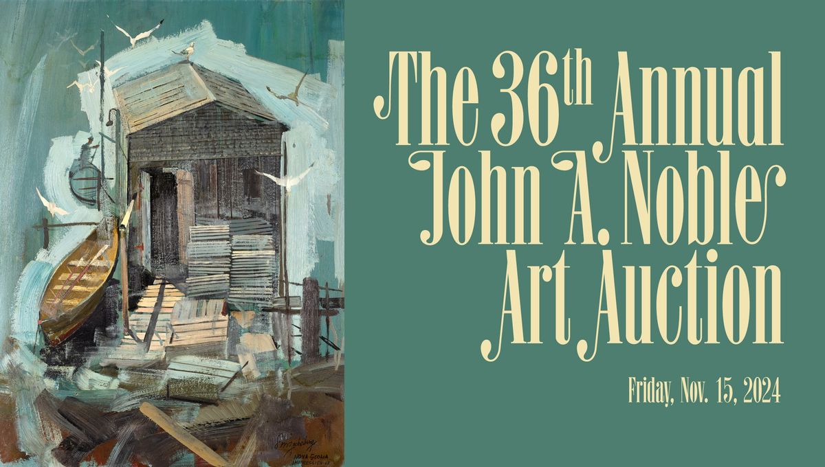 The 36th Annual John A. Noble Art Auction