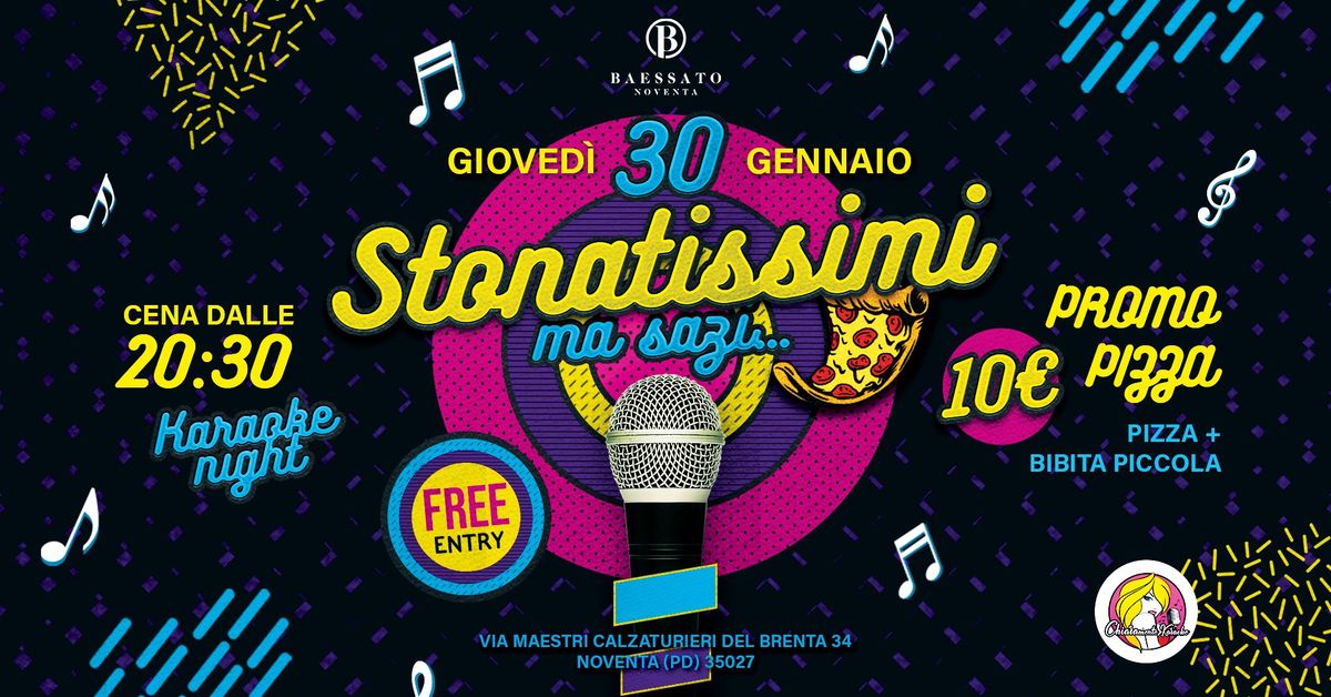 STONATISSIMI Karaoke Night | Baessato Noventa 