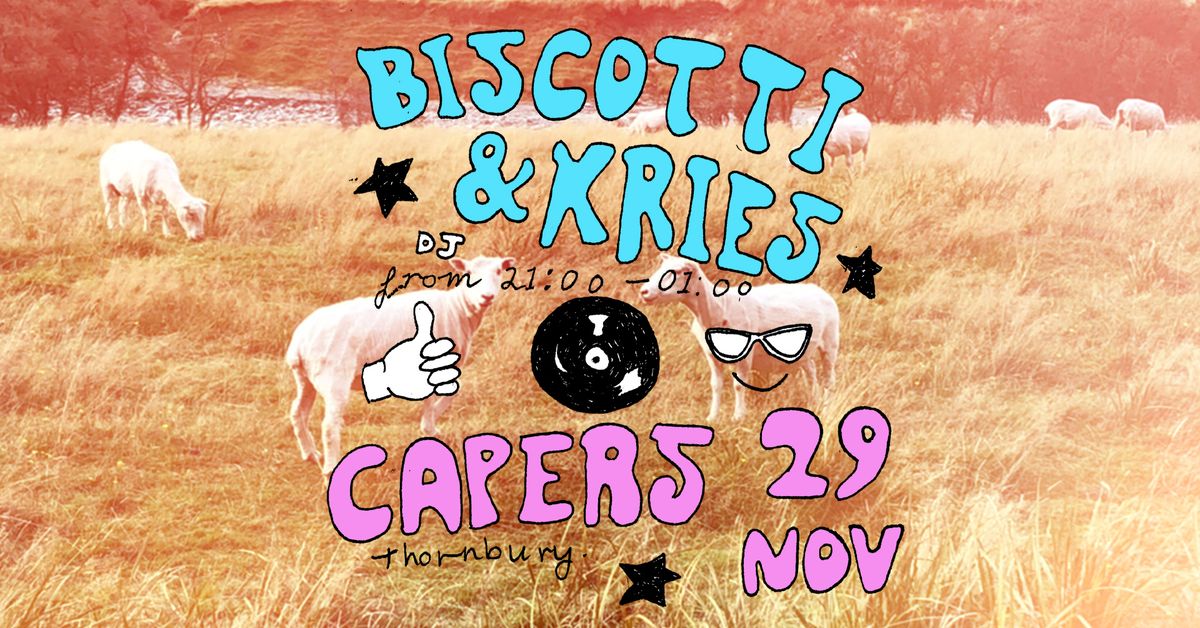 Biscotti & Kries DJ Capers