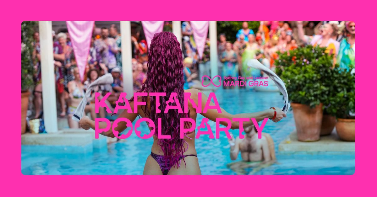 Kaftana Pool Party