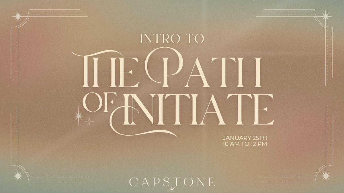 Intro to the Path of Initiate 