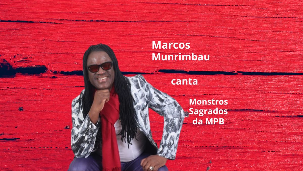 Marcos Munrimbau canta Monstros Sagrados da MPB 