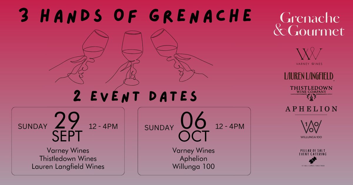 Grenache & Gourmet: 3 Hands of Grenache