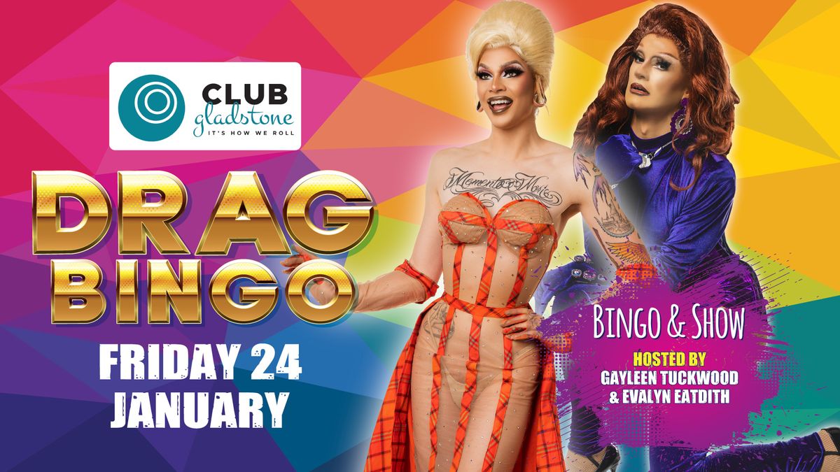 Drag Queen Bingo - Gladstone Bowls Club