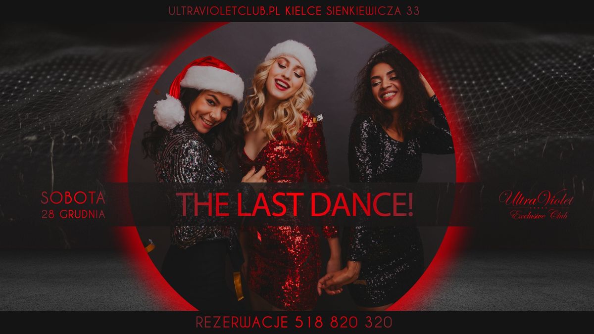 The Last Dance - Ostatnia Sobota Roku! 28 Grudnia 