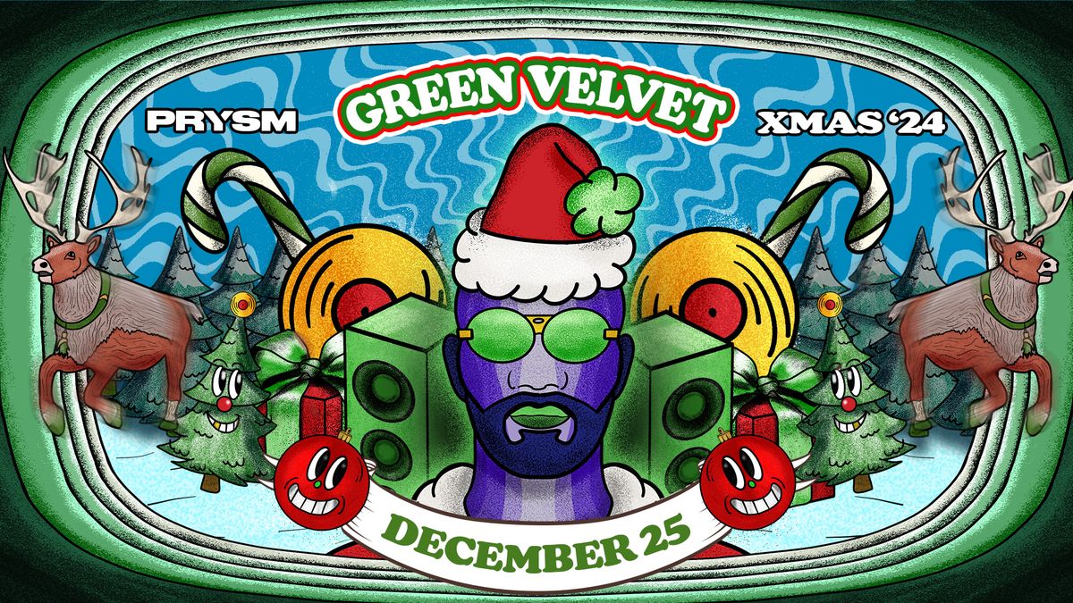 Green Velvet Xmas at PRYSM 