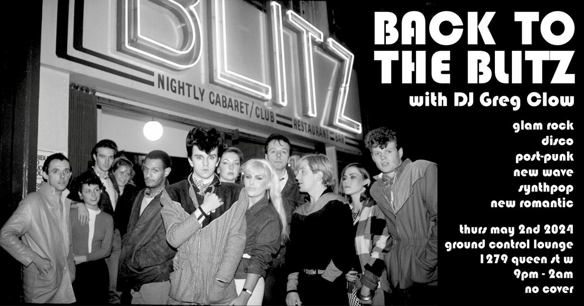 BACK TO THE BLITZ with DJ Greg Clow