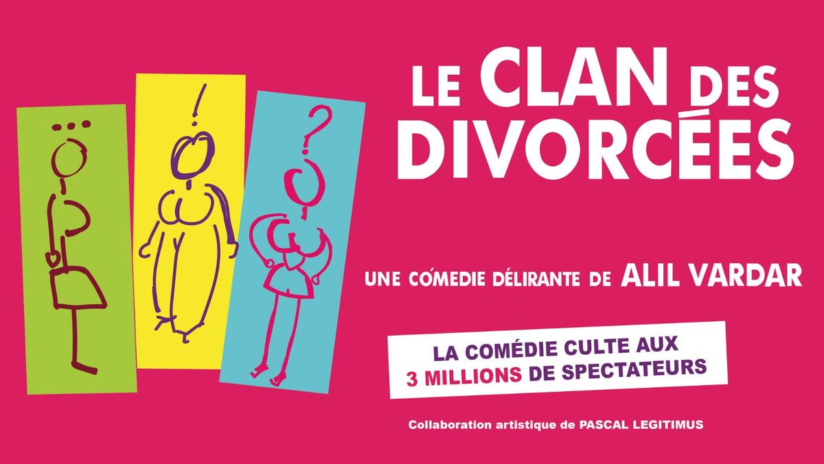 LE CLAN DES DIVORC\u00c9ES | Th\u00e9\u00e2tre de la Salle Bleue, Palavas-les-Flots | Vendredi 14 F\u00e9vrier 2025