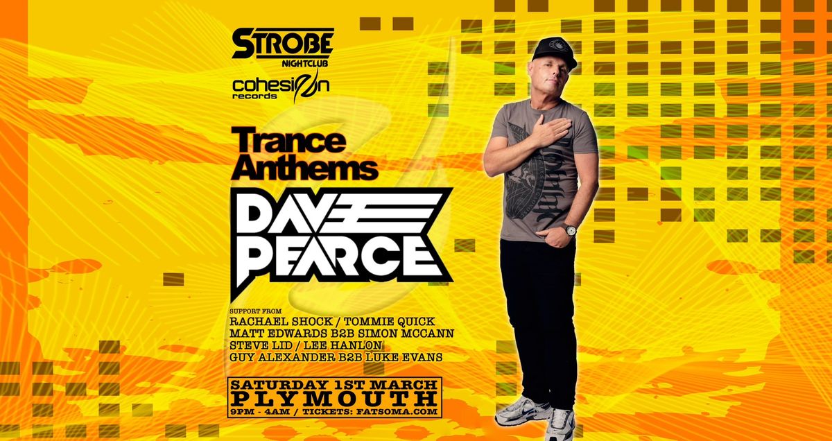 Strobe Nightclub & Cohesion Records Presents Trance Anthems with DAVE PEARCE