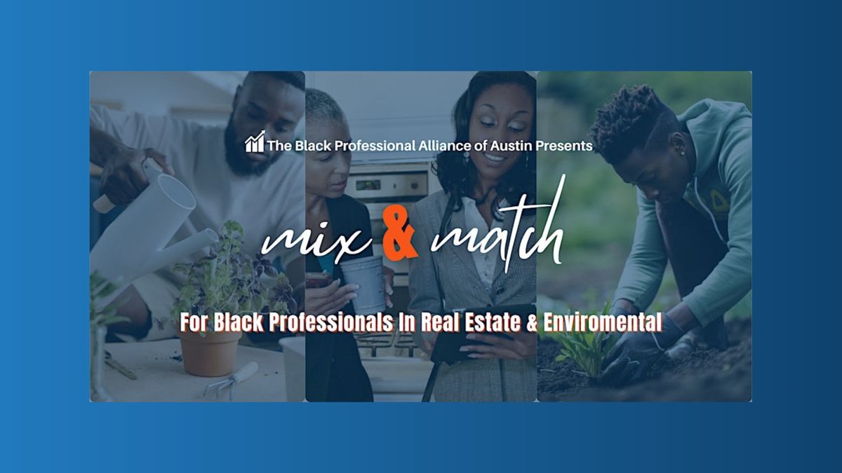 Mix & Match: Networking Meet-Up for Real Estate & Environmental