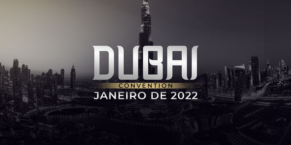 Dubai Convention 2022