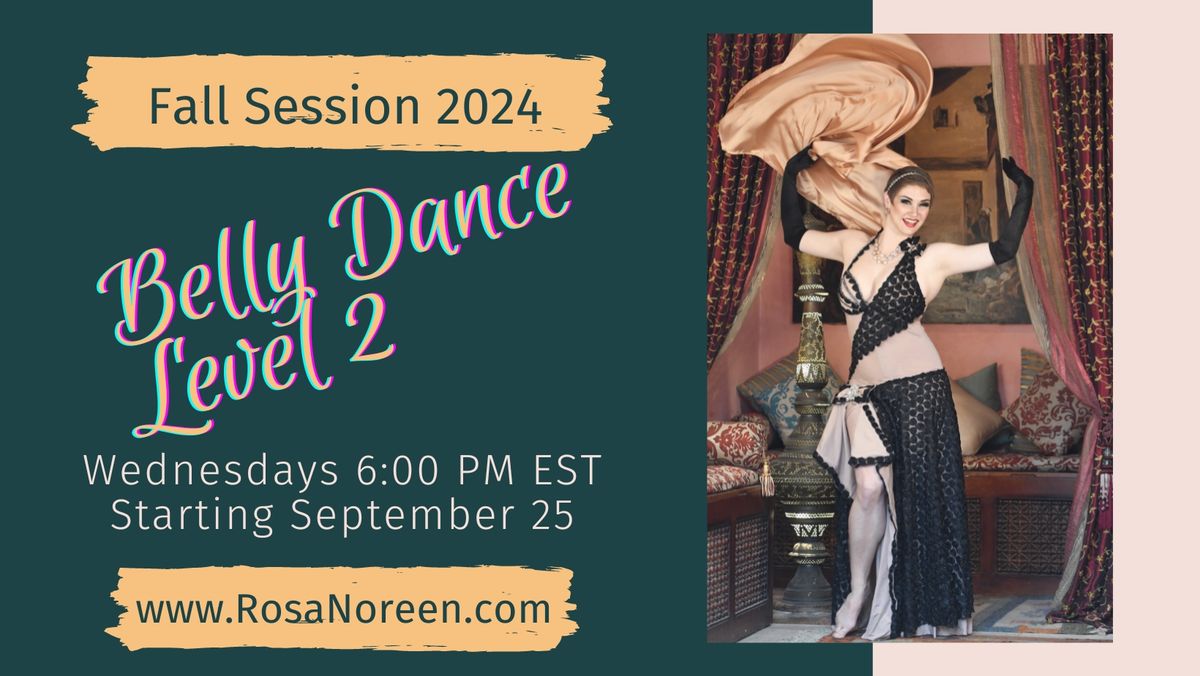 Belly Dance Level 2 - Online or In-Person Class with Rosa starts 9\/25