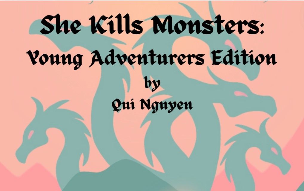 She Kills Monsters: Young Adventurers Edition