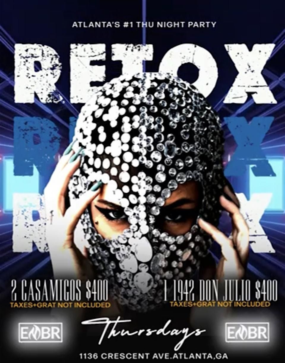 RETOX THURSDAYS | NUMBER ONE THURSDAY NIGHT PARTY IN ATLANTA