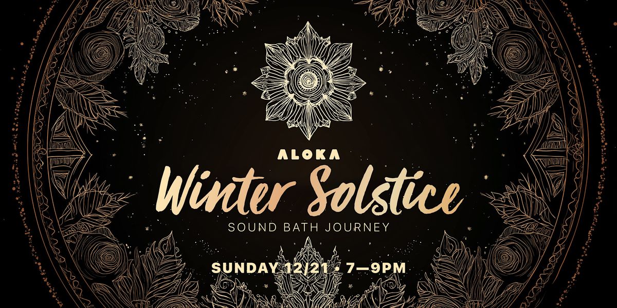 Aloka Winter Solstice [Sound Bath Journey]
