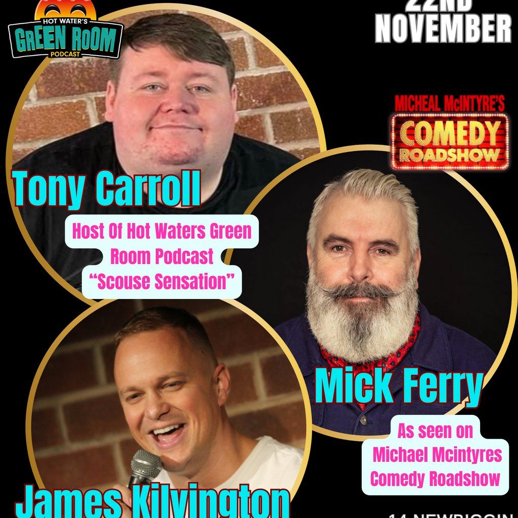 Comrades Comedy: Tony Carroll, Mick Ferry & James kilvington