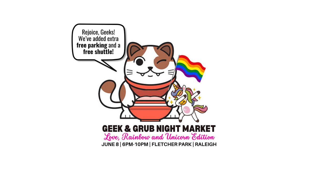 Geek and Grub Night Market (Love, Rainbow and Unicorn Edition)