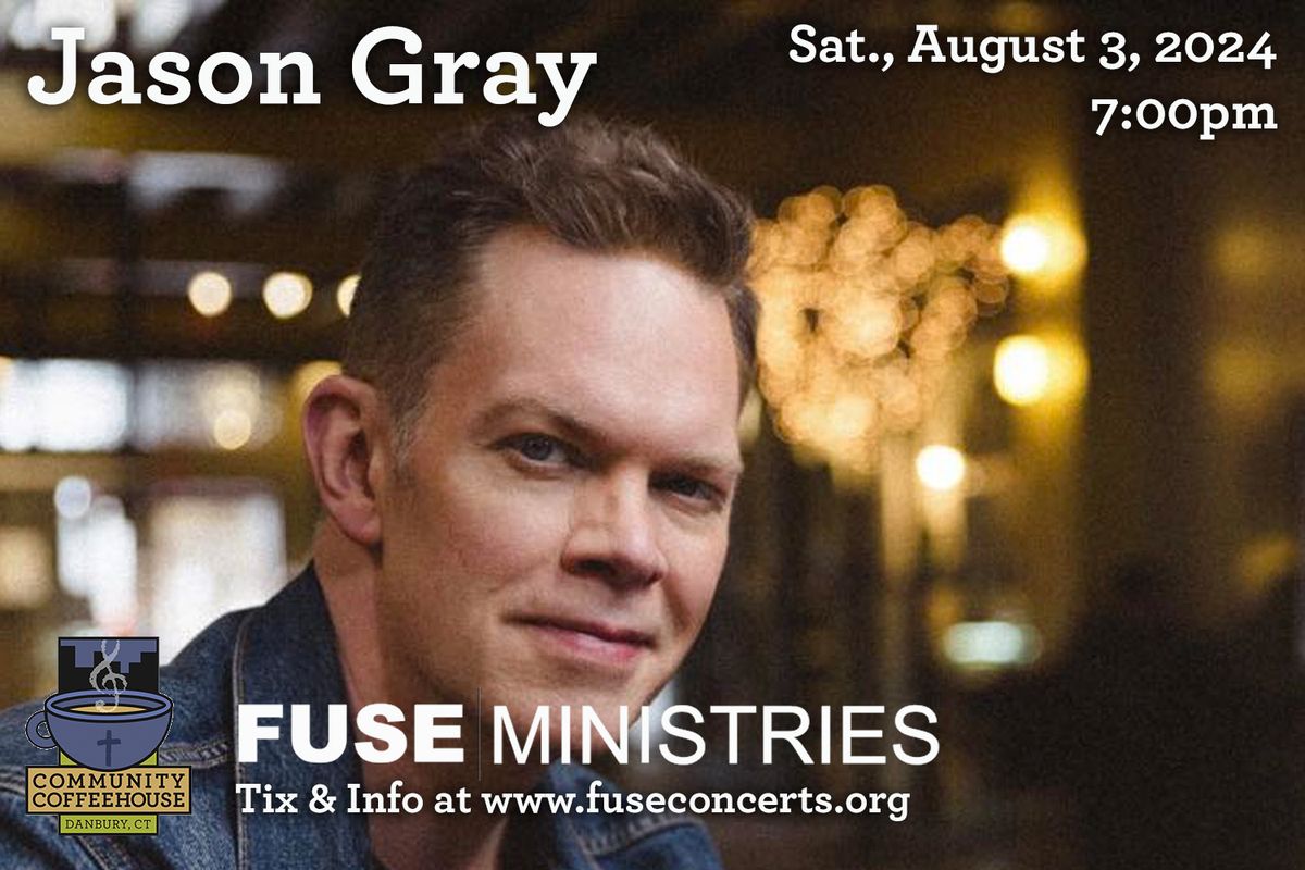 Fuse Concerts present Jason Gray at the Community Coffeehouse