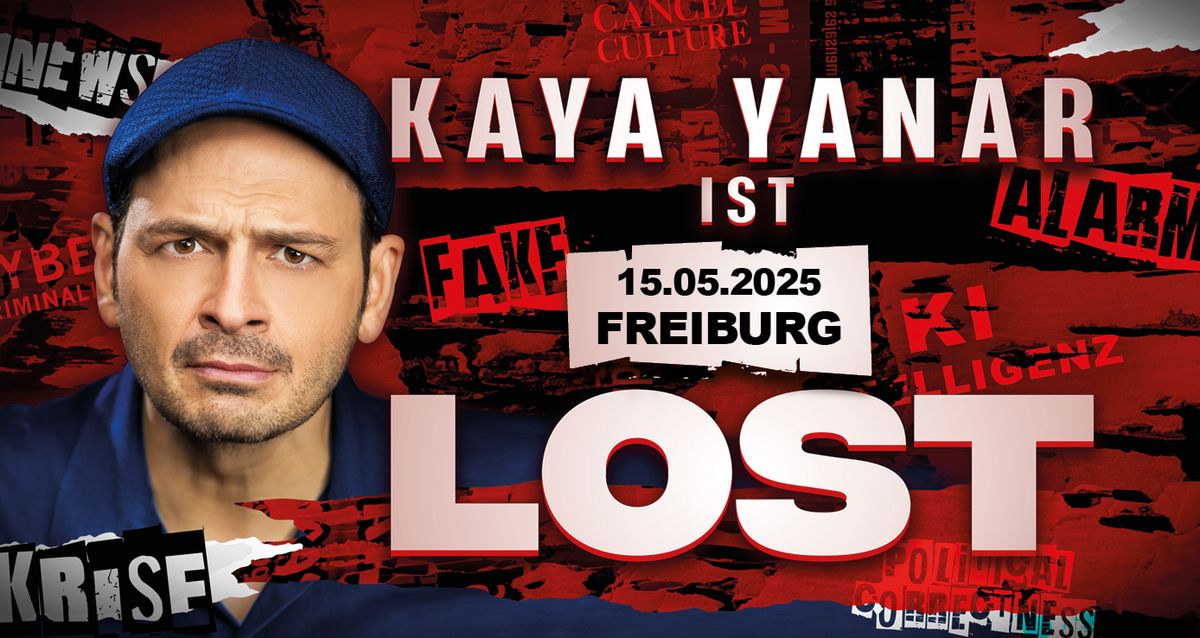 Kaya Yanar LIVE! "KAYA YANAR \u2013 LOST!" in Freiburg