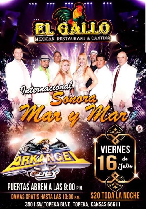 Por Primera Vez La Internacional Sonora Mar Y Mar Y Dj Uly Mujeres Gratis Antes De Las 10 Pm El Gallo Mexican Restaurant Topeka 16 July To 17 July